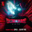 ULTRAMAN - From The Netflix Film Ultraman: Rising