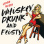 Whiskey Drunk and Feisty cover