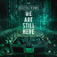 We Are Still Here - Extended Mix