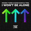 I Won't Be Alone - Extended Mix