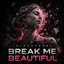 Hyperverb - Break Me Beautiful (Original Mix)