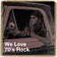 We Love 70's Rock cover