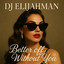 Better Off Without You
