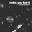 Make You Feel It - Jay Robinson Remix