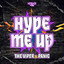 Hype me up - Extended Mix