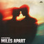 Miles Apart - Extended Mix