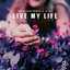 Live My Life - Extended Mix