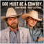 DAN SEALS (FEAT. NED LEDOUX) - GOD MUST BE A COWBOY