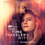 The Time Traveller's Wife - Journeyman - The Time Traveller's Wife The Musical (Original Cast Recording)