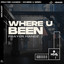 Where U Been - Extended Mix