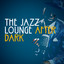 The Jazz Lounge After Dark cover