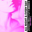 All Night & Every Day - HEATT Remix
