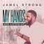 Gospel 108: Jamel Strong - My Hands Are Lifted Up