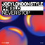 Joey London Style, Pheelo - Never Stop