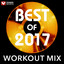 Best of 2017 Workout Mix (60 Min Non-Stop Workout Mix 130 BPM) cover