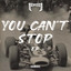 You Can't Stop