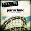The Mess I Made - Parachute