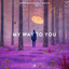 My Way To You - Extended Mix