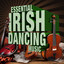 Essential Irish Dancing Music cover