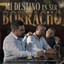 Mi Destino Es Ser Borracho
