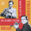 10x Karel Vacek / 9x Jan Slabák