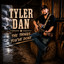 Tyler Dan - The Things You've Done