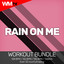 Rain On Me - Workout Remix 135 Bpm