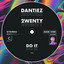Do it Dantiez Saunderson & 2wenty