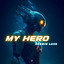 My Hero - Extended Mix