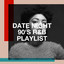 Date Night 90's R&B Playlist cover
