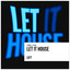 Let It House - Extended Mix