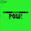 POW! - Extended Mix