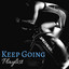 Keep Going Playlist - Ultimate Electronic Music Background 2018 for Workout, Hard Training and Extreme Sports cover