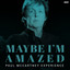 Paul McCartney Experience - Maybe I'm Amazed