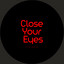 Close Your Eyes