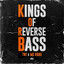 Kings Of Reverse Bass - Extended Mix