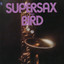 Supersax Plays Bird cover