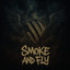 Smoke and Fly