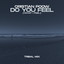 Do You Feel (What I Feel) - Tribal Mix