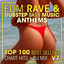 EDM Rave & Dubstep Bass Music Anthems Top 100 Best Selling Chart Hits + DJ Mix V7 cover