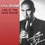 Artie Shaw - I've Got My Eye On You
