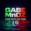 Gabe Mndz - Love With No Time (Radio)
