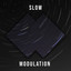 # 1 Album: Slow Modulation cover