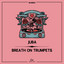 Breath On Trumpets