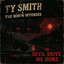 Ty Smith & Minor Offenses - Devil Drive Me Home