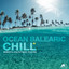 Ocean Balearic Chill, Vol. 1: Wonderful Chillout Music Selection cover