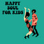 Happy Soul For Kids cover