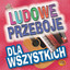 Ludowe Przeboje Dla Wszystkich cover