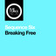 Breaking Free - Extended Mix