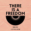 There Is A Freedom